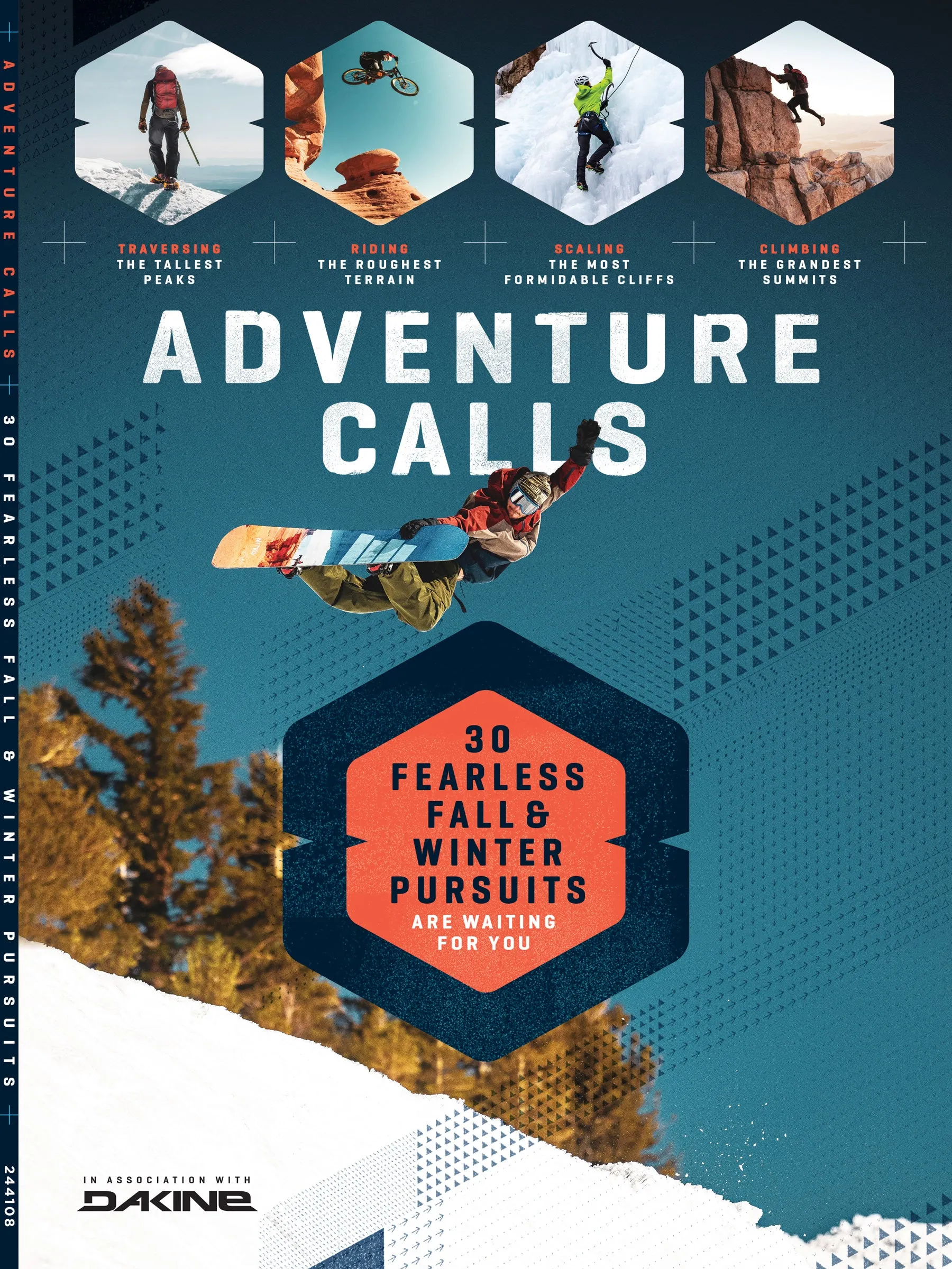 Dakine - Adventure Calls: Mountain Biking, Bouldering, Skateboarding, Climbing, Surfing, Hiking, Snowboarding, Skiing, Ice Skating, Luging, Ice Fishing, Skijoring, Paddling, Whitewater Rafting & More!