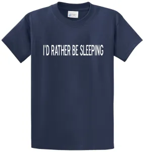 I'd Rather Be Sleeping Printed Tee Shirt