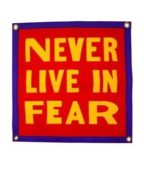 Never Live in Fear Camp Flag - Oxford Pennant