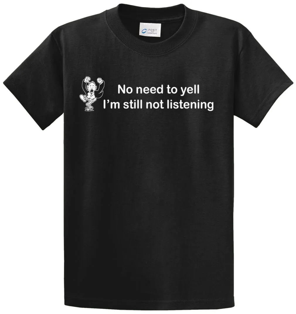 No Need To Yell Printed Tee Shirt